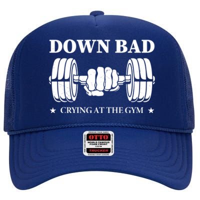 Down Bad Crying At The Gym Gift Crying At The Gym Cute Gift High Crown Mesh Back Trucker Hat