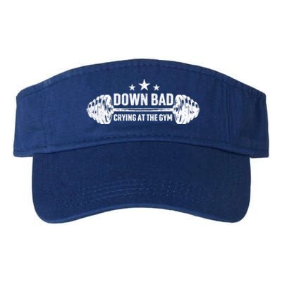 Down Bad Crying At The Gym Vintage Meaningful Gift Valucap Bio-Washed Visor