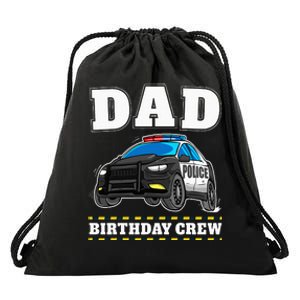 Dad Birthday Crew Police Car Policeman Officer Daddy Papa Drawstring Bag