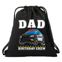 Dad Birthday Crew Police Car Policeman Officer Daddy Papa Drawstring Bag