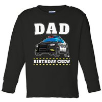 Dad Birthday Crew Police Car Policeman Officer Daddy Papa Toddler Long Sleeve Shirt