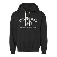 Down Bad Crying At The Gym Ttpd Garment-Dyed Fleece Hoodie