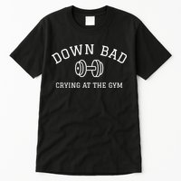 Down Bad Crying At The Gym Ttpd Tall T-Shirt