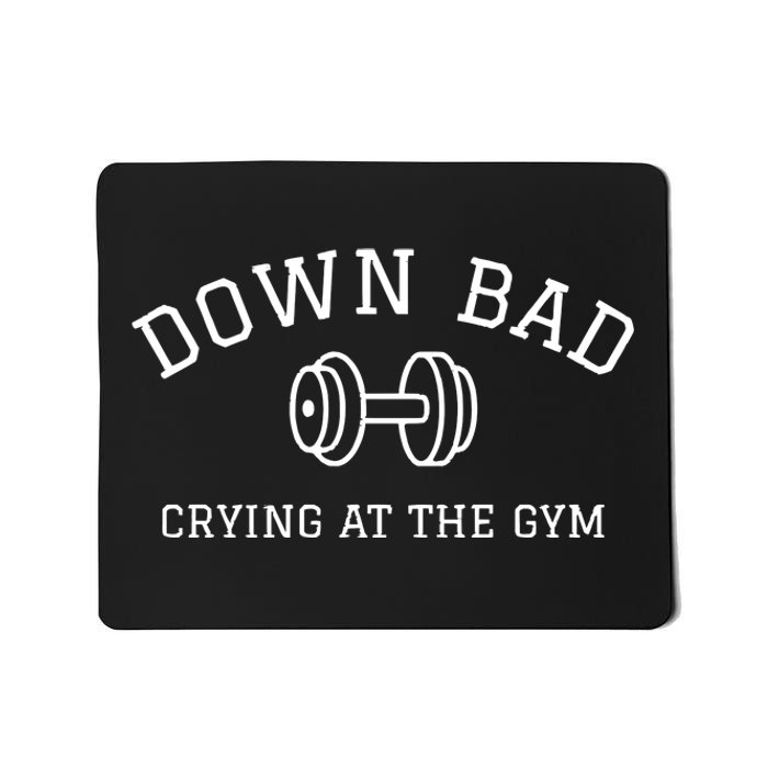 Down Bad Crying At The Gym Ttpd Mousepad