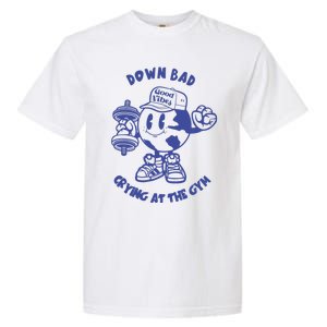 Down Bad Crying At The Gym Good Vibes Ttpd Garment-Dyed Heavyweight T-Shirt