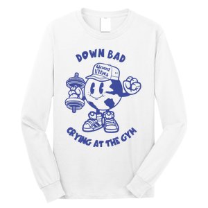 Down Bad Crying At The Gym Good Vibes Ttpd Long Sleeve Shirt