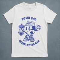 Down Bad Crying At The Gym Good Vibes Ttpd T-Shirt