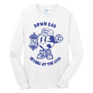 Down Bad Crying At The Gym Good Vibes Ttpd Tall Long Sleeve T-Shirt