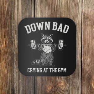 Down Bad Crying At The Gym Racoon Meme Coaster