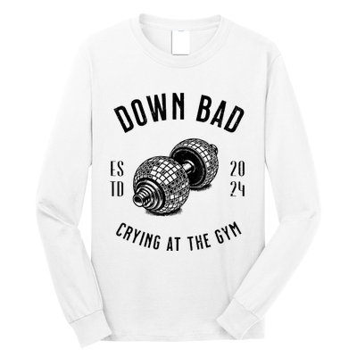 Down Bad Crying At The Gym Long Sleeve Shirt