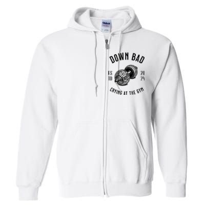 Down Bad Crying At The Gym Full Zip Hoodie