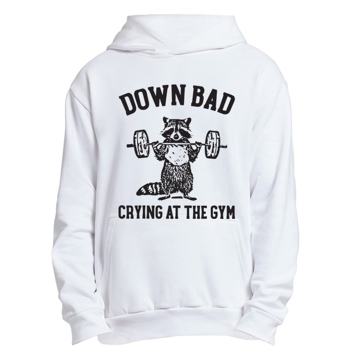 Down Bad Crying At The Gym Urban Pullover Hoodie