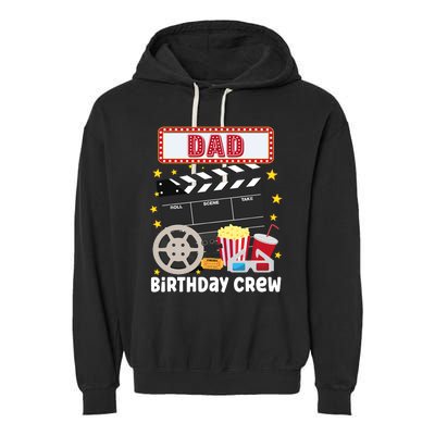 Dad Birthday Crew Movie Night Theme Matching Party Garment-Dyed Fleece Hoodie