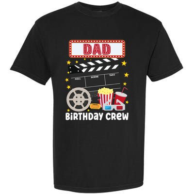 Dad Birthday Crew Movie Night Theme Matching Party Garment-Dyed Heavyweight T-Shirt