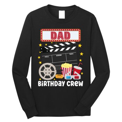 Dad Birthday Crew Movie Night Theme Matching Party Long Sleeve Shirt