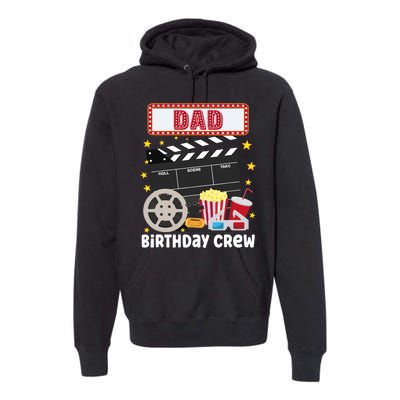 Dad Birthday Crew Movie Night Theme Matching Party Premium Hoodie