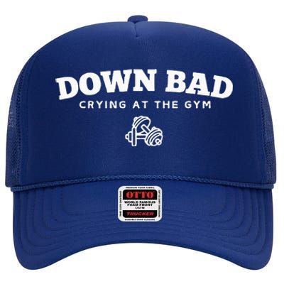 Down Bad Crying At The Gym High Crown Mesh Back Trucker Hat