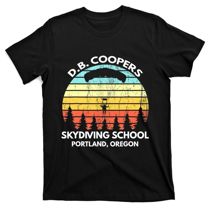 D B Coopers Skydiving School Portland Oregon Funny T-Shirt