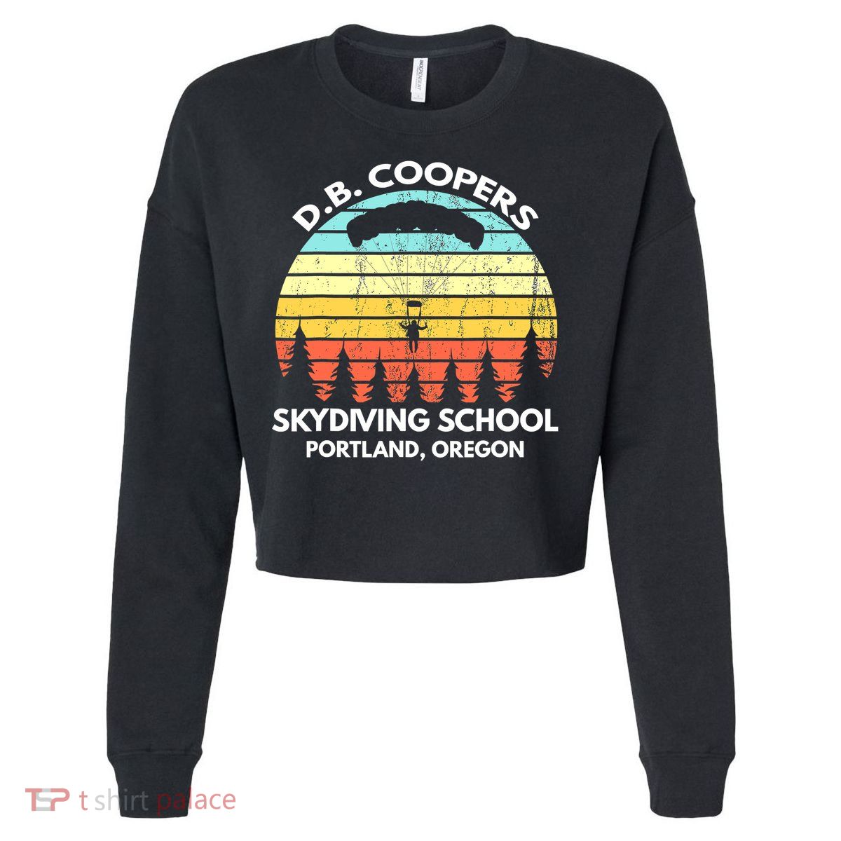 D B Coopers Skydiving School Portland Oregon Funny Cropped Pullover Crew