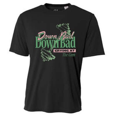 Down Bad Crying At The Gym Cooling Performance Crew T-Shirt