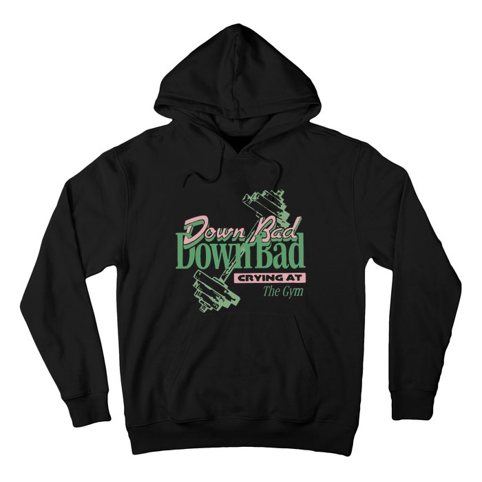 Down Bad Crying At The Gym Hoodie