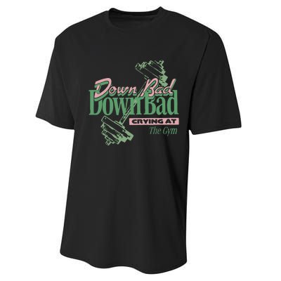 Down Bad Crying At The Gym Performance Sprint T-Shirt