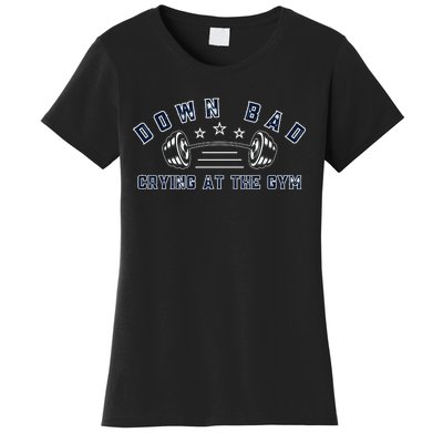 Down Bad Crying At The Gym Women's T-Shirt