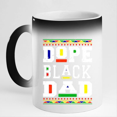 Dope Black Dad Matter African Melanin Black History Month Funny Gift 11oz Black Color Changing Mug