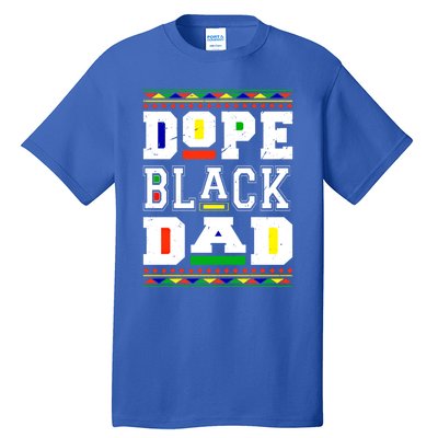 Dope Black Dad Matter African Melanin Black History Month Funny Gift Tall T-Shirt