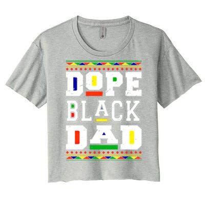 Dope Black Dad Matter African Melanin Black History Month Funny Gift Women's Crop Top Tee