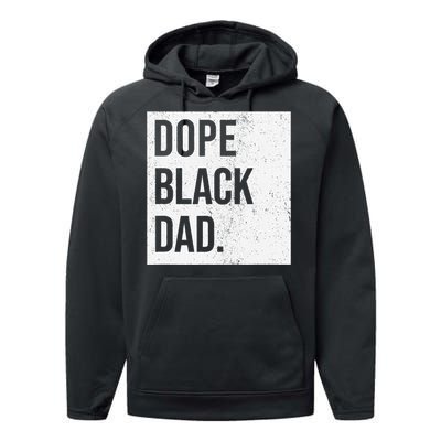 Dope Black Dad Black Fathers Matter Performance Fleece Hoodie