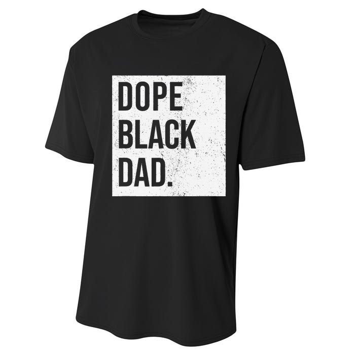 Dope Black Dad Black Fathers Matter Performance Sprint T-Shirt