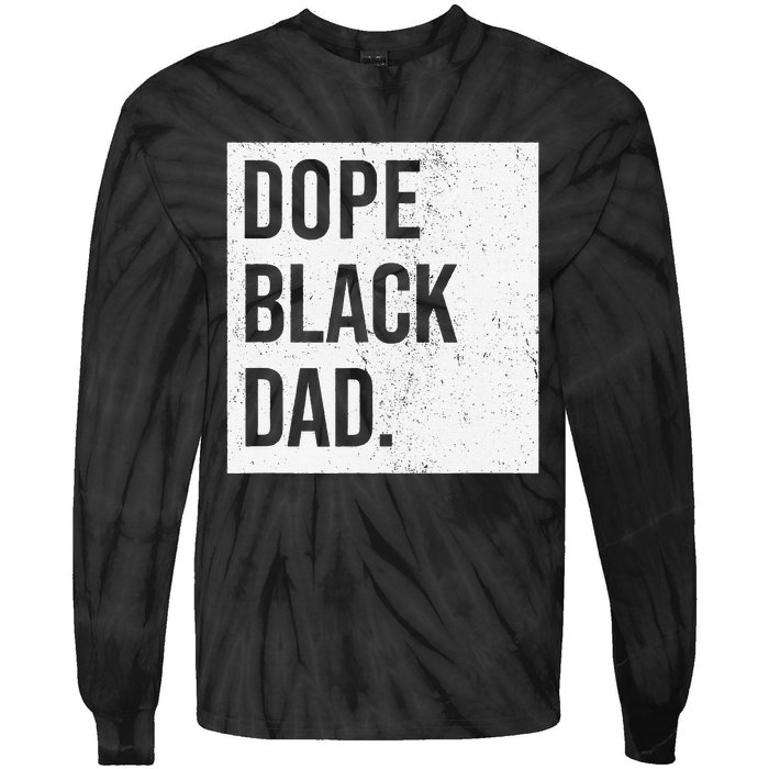 Dope Black Dad Black Fathers Matter Tie-Dye Long Sleeve Shirt