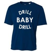 Drill Baby Drill Gas Oil Rig Oilfield Cooling Performance Crew T-Shirt