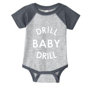 Drill Baby Drill Gas Oil Rig Oilfield Infant Baby Jersey Bodysuit