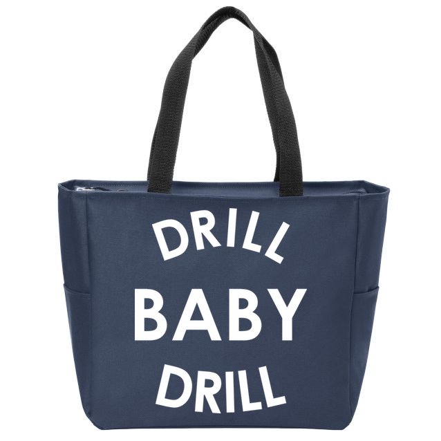 Drill Baby Drill Gas Oil Rig Oilfield Zip Tote Bag