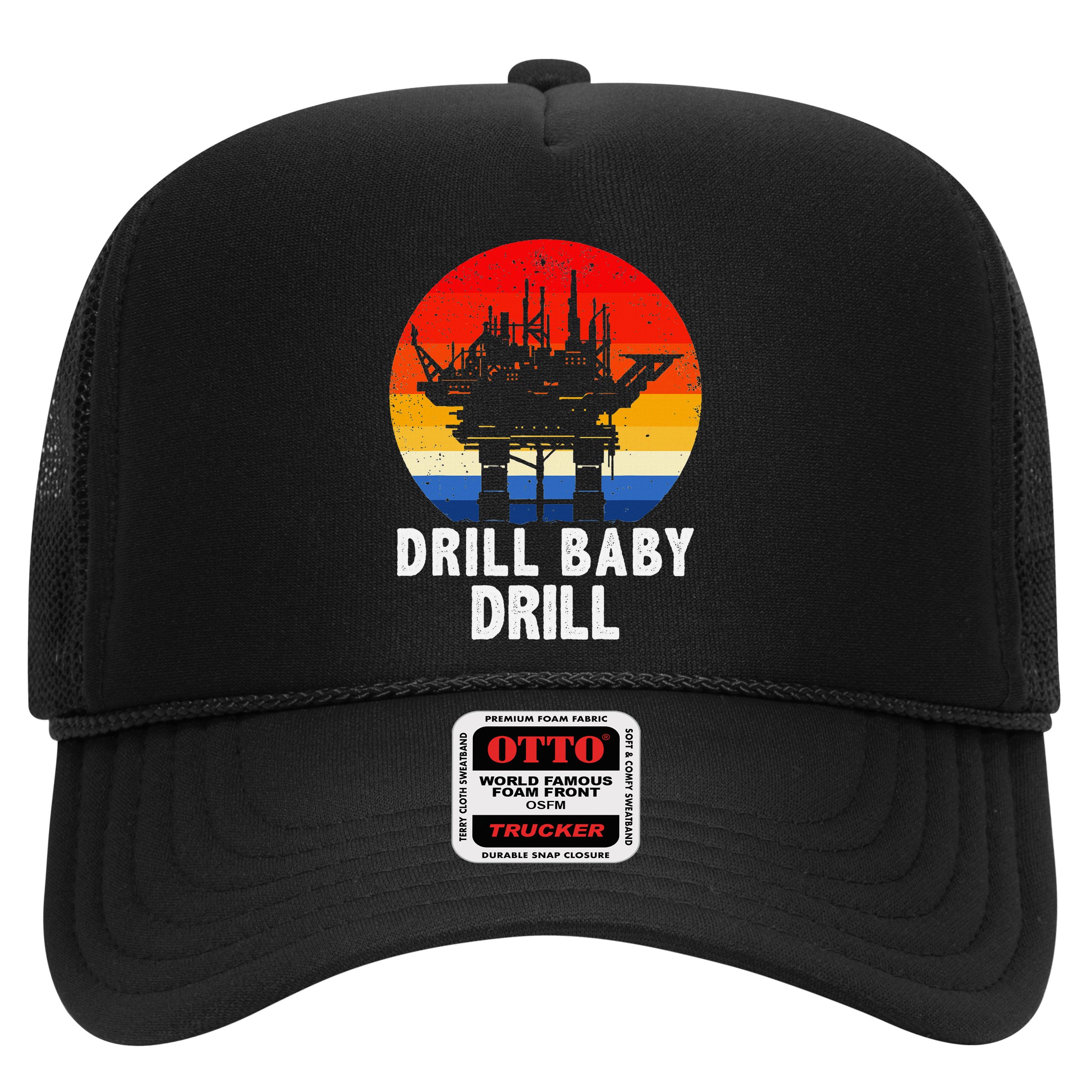 Drill Baby Drill Drilling Oilfield Trash Oil And Gas Hat