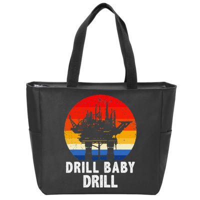 Drill Baby Drill Drilling Oilfield Trash Oil And Gas Zip Tote Bag