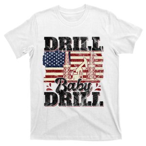 Drill Baby Drill Oilrig Oilfield Trash T-Shirt