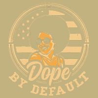 Dope By Default T-Shirt