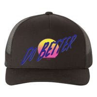 Do Better Yupoong Adult 5-Panel Trucker Hat