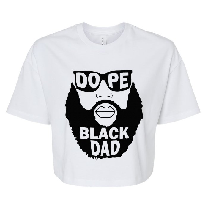 Dope Black Dad Gift Fathers Day Bella+Canvas Jersey Crop Tee