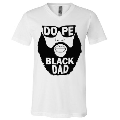 Dope Black Dad Gift Fathers Day V-Neck T-Shirt