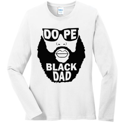 Dope Black Dad Gift Fathers Day Ladies Long Sleeve Shirt