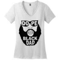 Dope Black Dad Gift Fathers Day Women's V-Neck T-Shirt