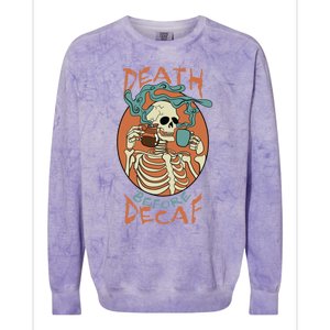 Death Before Decaf Skeleton Coffee Addict Gift Colorblast Crewneck Sweatshirt