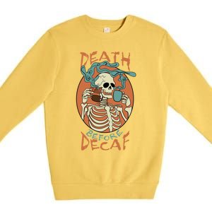 Death Before Decaf Skeleton Coffee Addict Gift Premium Crewneck Sweatshirt