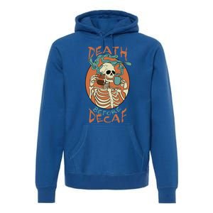 Death Before Decaf Skeleton Coffee Addict Gift Premium Hoodie