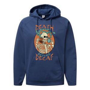 Death Before Decaf Skeleton Coffee Addict Gift Performance Fleece Hoodie