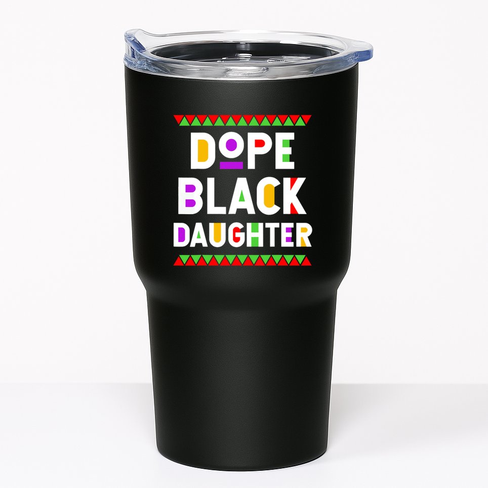 Dope Black Daughter African American History Month Tumbler